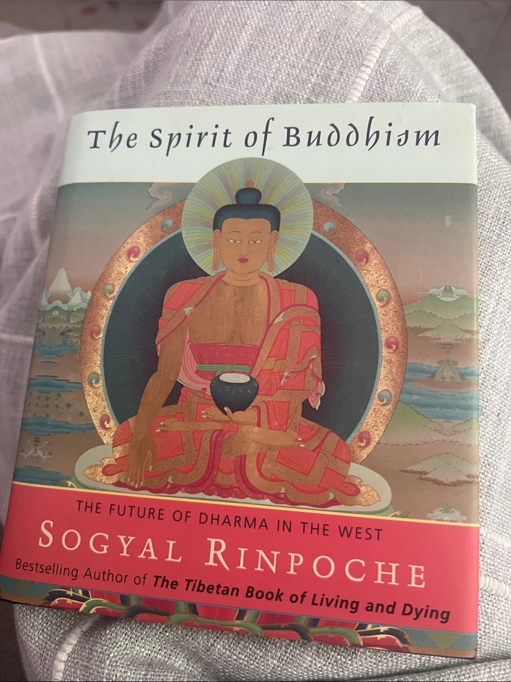 The Spirit of Buddhism by Sogyal Rinpoche - Hardcover Orig$15.95